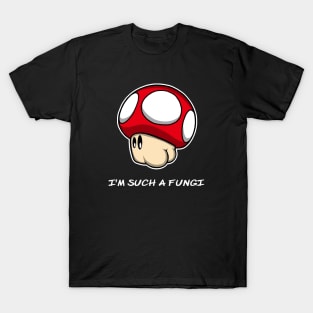 Funny I’m Such A Fungi Mushroom Graphic Design T-Shirt